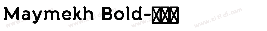 Maymekh Bold字体转换 Maymekh Bold字体转换